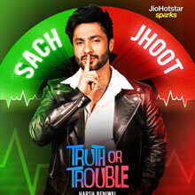 Truth or Trouble